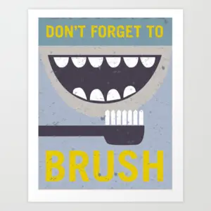 Toothbrush illustration poster reading “DON’T FORGET TO BRUSH,” with stylized teeth and mouth design in blue and yellow.